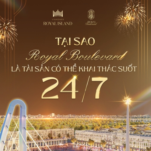 Nhịp sống không có “giờ chết” - Yếu tố tạo nên khả năng khai thác kinh doanh tại Royal Boulevard Vũ Yên 24/7