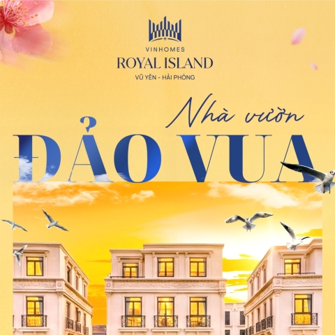 Nhà vườn đảo Vua – Trọn vẹn 3 dòng sinh khí giữa tâm điểm Vinhomes Royal Island